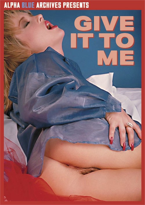 Give It To Me